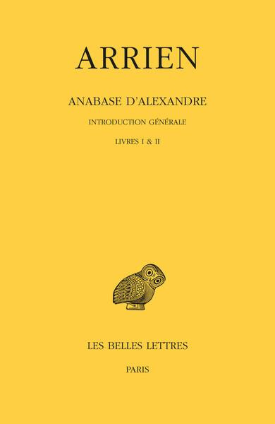Emprunter Anabase d'Alexandre. Tome 1, Introduction générale Livres I & II, Edition bilingue français-grec anc livre