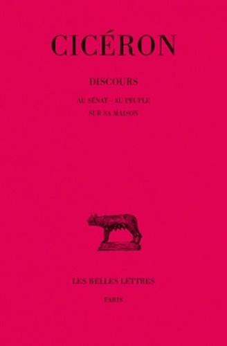 Emprunter Discours. Tome 13, 1e partie, Au sénat, au peuple, sur sa maison, Edition bilingue français-latin livre