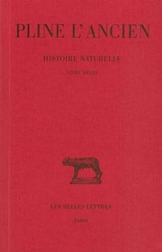 Emprunter Histoire naturelle.... Tome 33 : Livre XXXIII livre