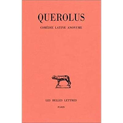 Emprunter Comédie latine anonyme. Le Grincheux (comédie de la petite marmite) livre