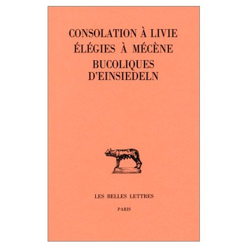 Emprunter Consolation à Livie, Elégies à Mécène. Bucoliques d'Einsiedeln livre
