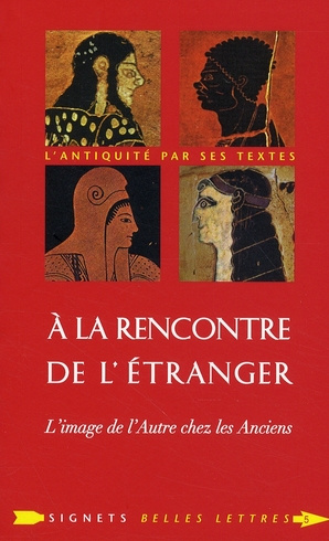 Emprunter A la rencontre de l'étranger. L'image de l'Autre chez les Anciens livre