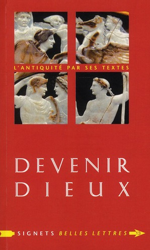 Emprunter Devenir dieux. Désir de puissance et rêve d'éternité chez les Anciens livre