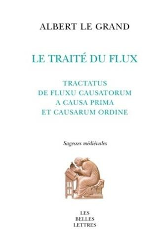 Emprunter Le Traité du flux. Tractatus de fluxu causatorum a causa prima et causarum ordine livre