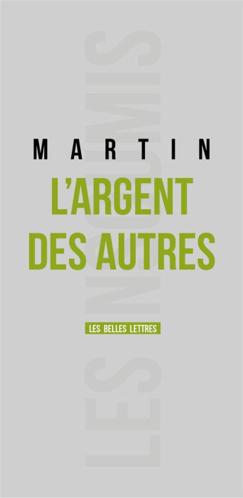 Emprunter L'argent des autres. Comment nous sommes devenus des sociétés à irresponsabilité illimitée livre