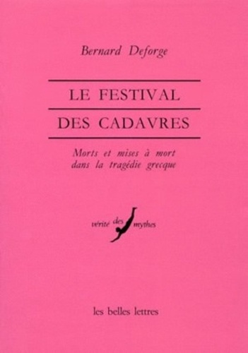 Emprunter Le festival des cadavres. Morts et mises à mort dans la tragédie grecque livre