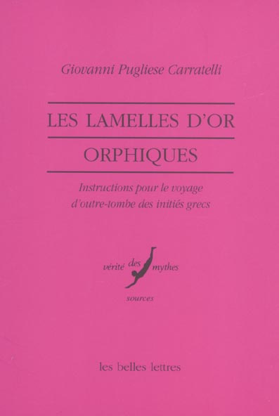 Emprunter Les lamelles d'or orphiques. Instructions pour le voyage d'outre-tombe des initiés grecs livre