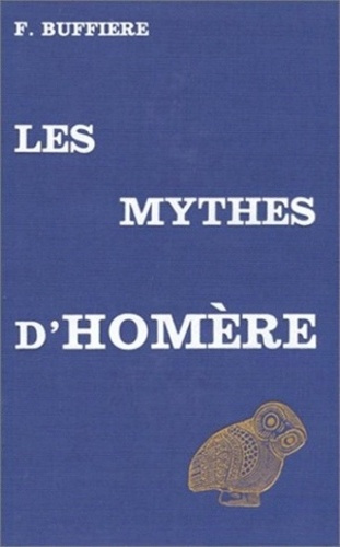 Emprunter Les mythes d'Homère et la pensée grecque livre