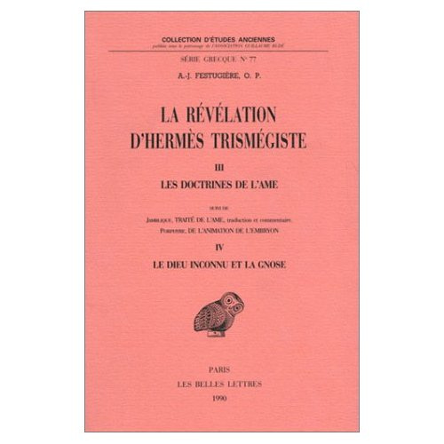 Emprunter La révélation d'Hermès Trismégiste.. Tome 3, Les doctrines de l'Ame suivi de Tome 4, Le Dieu inconn livre