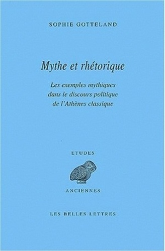 Emprunter Mythe et rhétorique. Les exemples mythiques dans le discours politique de l'Athènes classique livre
