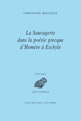Emprunter La sauvagerie dans la poésie grecque d'Homère à Eschyle livre