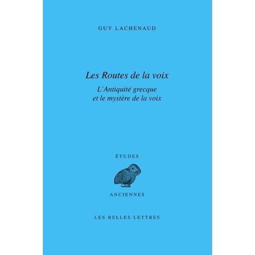 Emprunter Les Routes de la voix. L'Antiquité grecque et le mystère de la voix livre