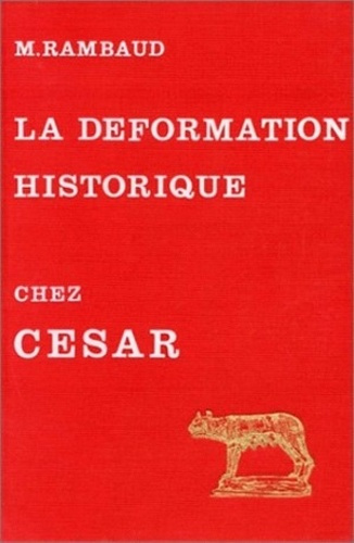 Emprunter L'art de la déformation historique dans le commentaires de César livre