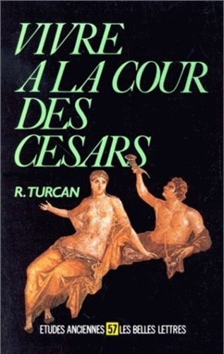 Emprunter Vivre à la cour des Césars. D'Auguste à Dioclétien, Ier-IIIe siècles ap. J.-C. livre
