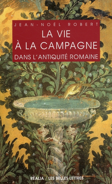 Emprunter La vie à la campagne dans l'Antiquité romaine. 2e édition revue et corrigée livre