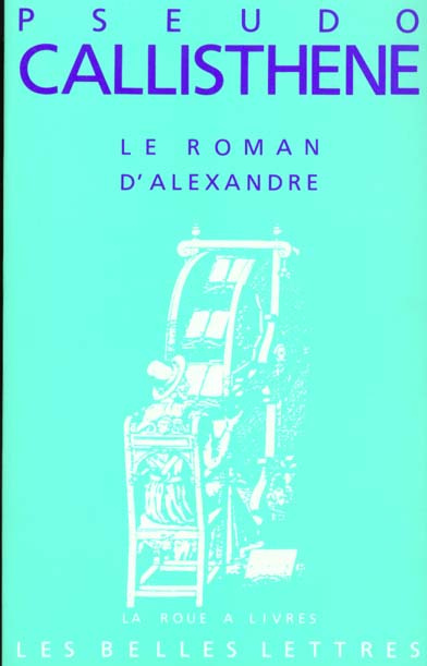 Emprunter Le Roman d'Alexandre. La vie et les hauts faits d'Alexandre de Macédoine livre