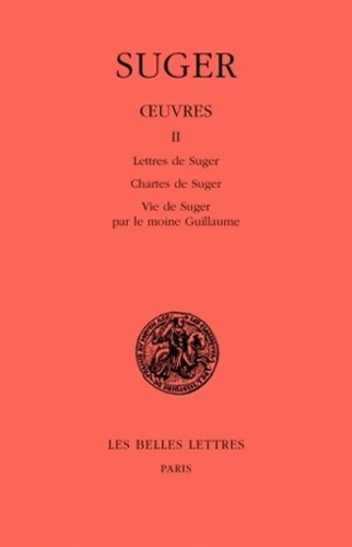 Emprunter Oeuvres. Tome 2, Lettres de Suger, Chartes de Suger, Vie de Suger par le moine Guillaume, édition bi livre