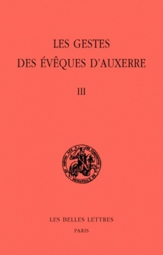 Emprunter Les gestes des évêques d'Auxerre. Tome 3, édition bilingue français-latin livre