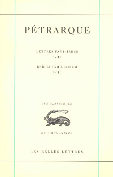 Emprunter Lettres familières : Rerum familiarium. Tome 1, Livres I-III, Edition bilingue français-latin livre