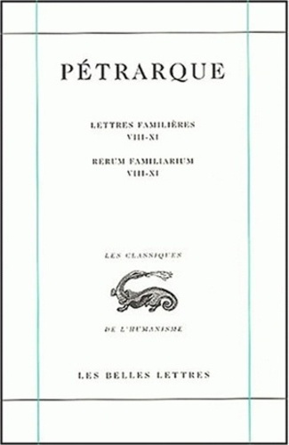 Emprunter Lettres familières : Rerum Familiarium. Tome 3, Livres VIII-XI, Edition bilingue français-latin livre