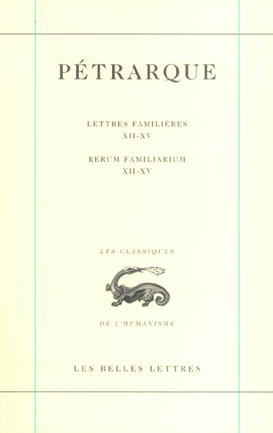 Emprunter Lettres familières : Rerum familiarium. Tome 4, LivreS XII-XV, Edition bilingue français-latin livre