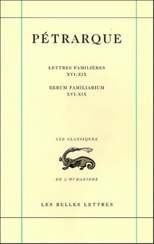 Emprunter Lettres familières : Rerum familiarium. Tome 5, Livres XVI-XIX, Edition bilingue français-latin livre