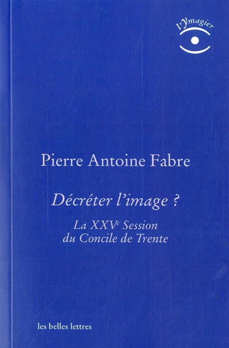 Emprunter Décréter l'image ? La XXVe session du Concile de Trente livre