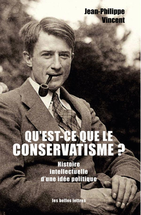 Emprunter Qu'est-ce que le conservatisme ? Histoire intellectuelle d'une idée politique livre