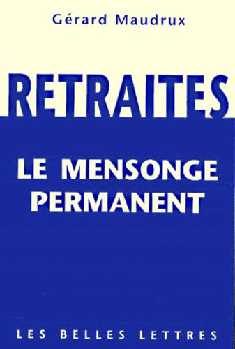 Emprunter Retraites. Le mensonge permanent livre