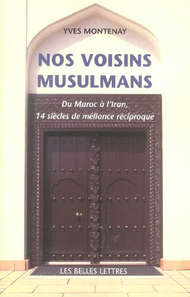 Emprunter Nos voisins musulmans. Histoire et mécanisme d'une méfiance réciproque livre