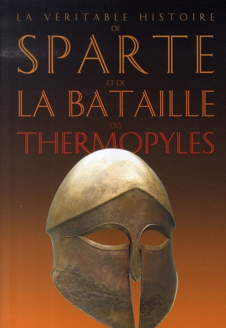 Emprunter La véritable histoire de Sparte et de la bataille des Thermopyles livre