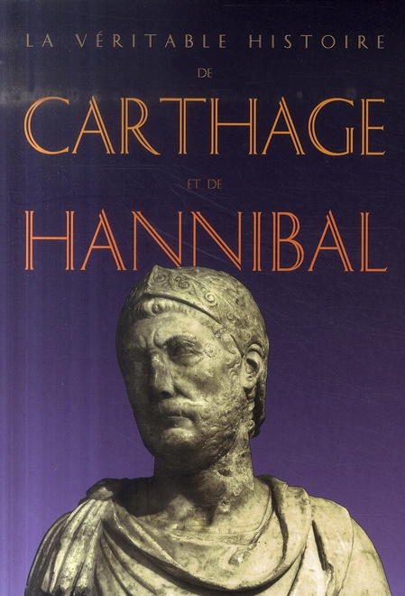 Emprunter La véritable histoire de Carthage et de Hannibal livre