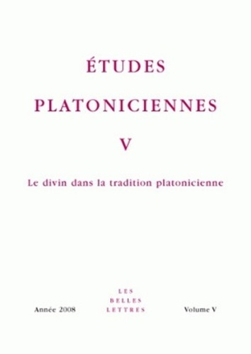 Emprunter Etudes platoniciennes N° 5/2008 : Le divin dans la tradition platonicienne livre