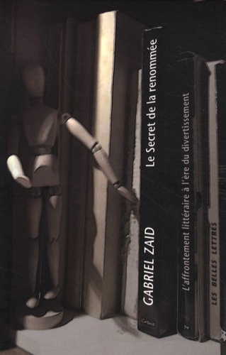 Emprunter Le secret de la gloire. L'affrontement littéraire à l'ère du divertissement livre