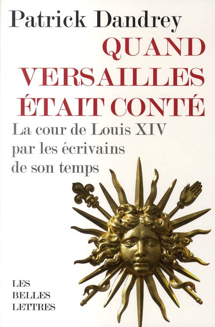 Emprunter Quand Versailles était conté. La cour de Louis XIV par les écrivains de son temps livre