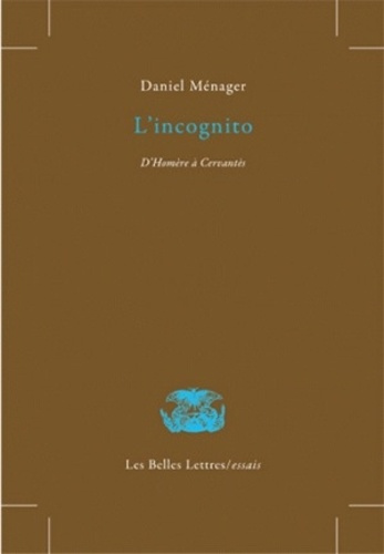 Emprunter L'incognito. D'Homère à Cervantès livre