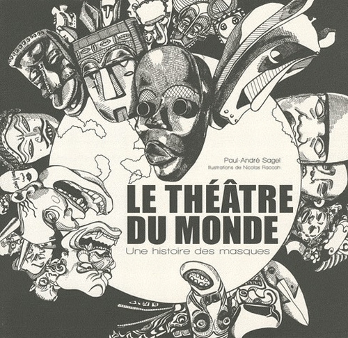 Emprunter Le théâtre du monde. Une histoire des masques livre