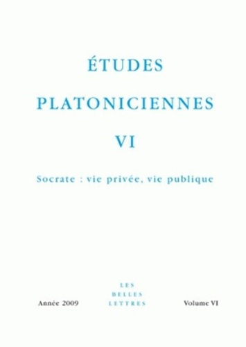 Emprunter Etudes platoniciennes N° 6/2009 : Socrate : vie privée, vie publique livre