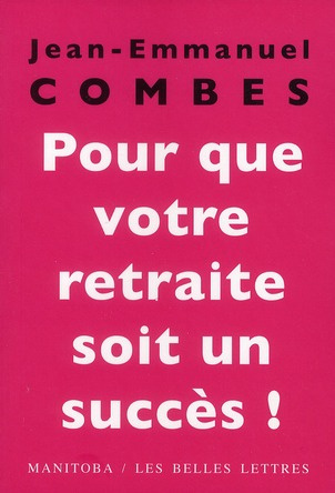 Emprunter Pour que votre retraite soit un succès ! Les trois mois qui comptent livre