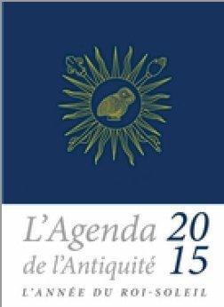 Emprunter Agenda de l'Antiquité 2015. L'année du Roi-soleil livre