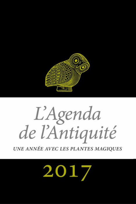 Emprunter Agenda de l'Antiquité. Une année avec les plantes magiques, Edition 2017 livre