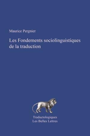 Emprunter Les fondements socio-linguistiques de la traduction. Edition revue et augmentée livre