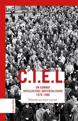 Emprunter CIEL. Un combat intellectuel antitotalitaire (1978-1986) livre