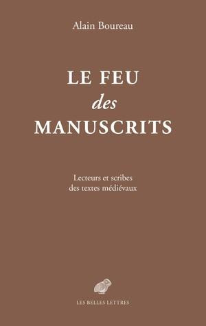 Emprunter Le feu des manuscrits. Lecteurs et scribes des textes médiévaux livre