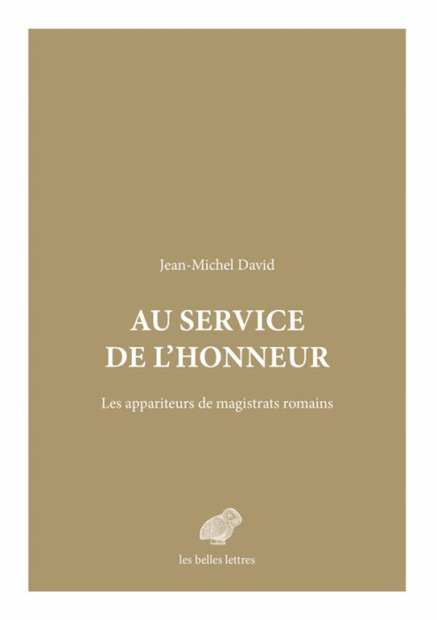 Emprunter Au service de l'honneur. Les appariteurs de magistrats romains livre