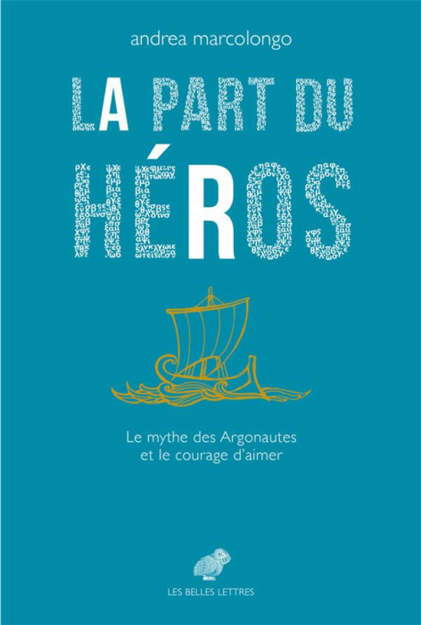 Emprunter La part du héros. Le mythe des Argonautes et le courage d’aimer livre
