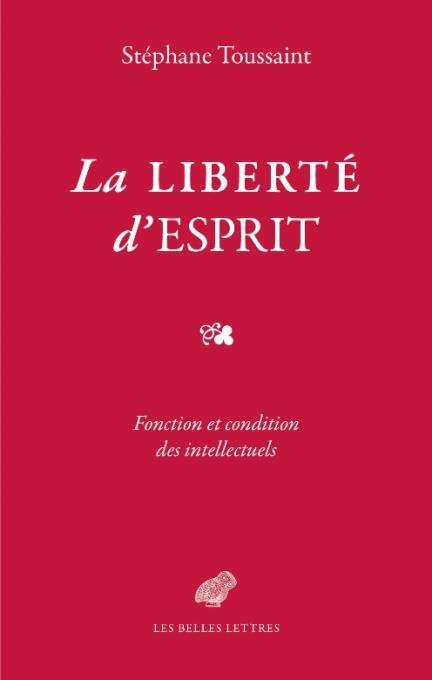 Emprunter La liberté d'esprit. Fonction et condition des intellectuels humanistes livre