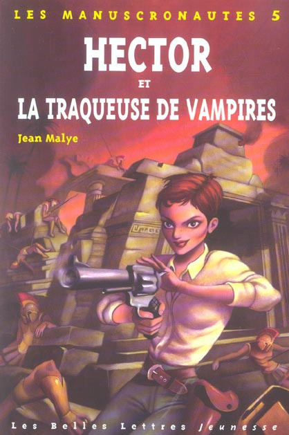Emprunter Les Manuscronautes Tome 5 : Hector et la traqueuse de vampires livre