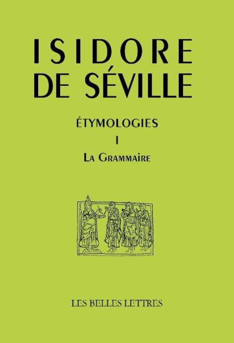 Emprunter Etymologiae. Tome 1, La Grammaire, Edition bilingue français-latin livre