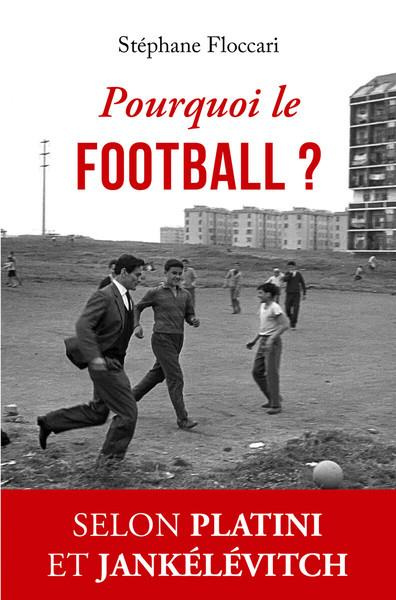 Emprunter Pourquoi le football ? livre